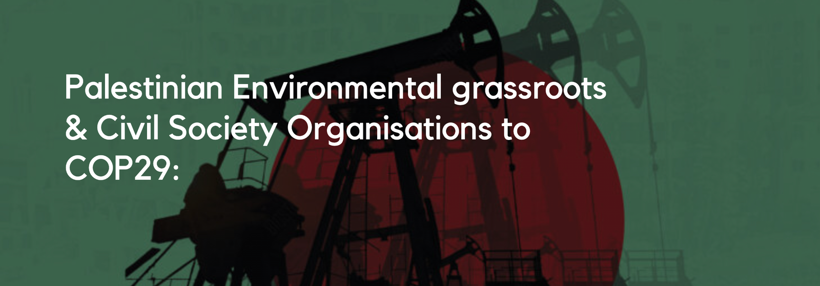 Palestinian Environmental grassroots & Civil Society Organisations to COP29