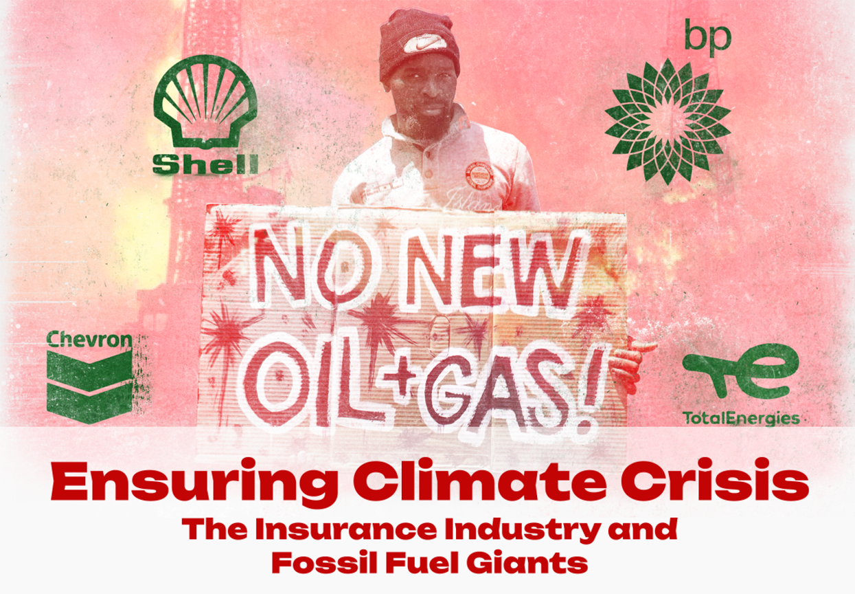 Ensuring Climate Crisis: The Insurance Industry and Fossil Fuel Giants