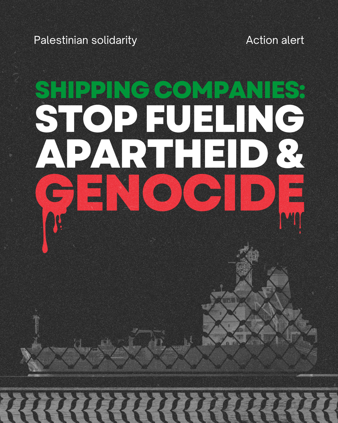 1-shipping-companies-stop-fuelling-genocide-palestine-energy-embargo-2025
