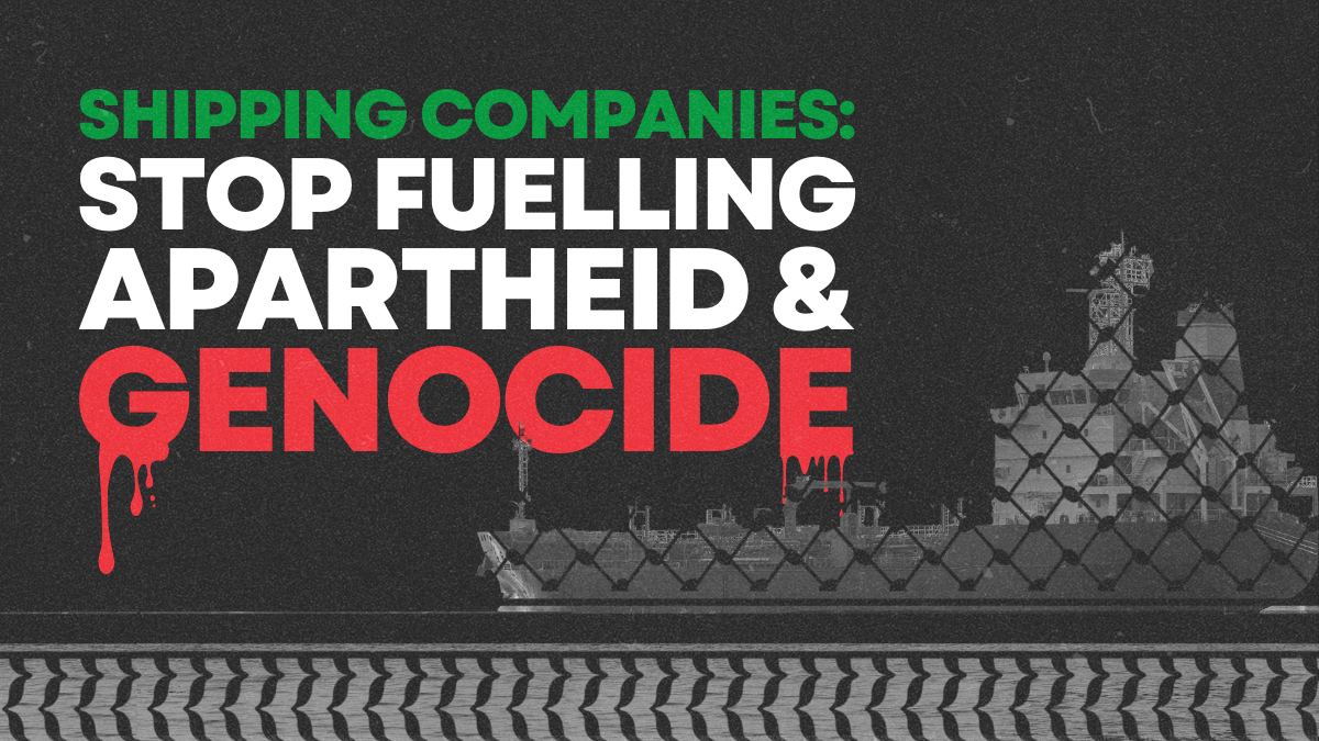 Petition: Shipping Companies: Stop Fuelling the Genocide in Gaza